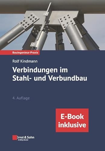 Verbindungen im Stahl- und Verbundbau: (inkl. E-Book als ePDF) von Ernst & Sohn
